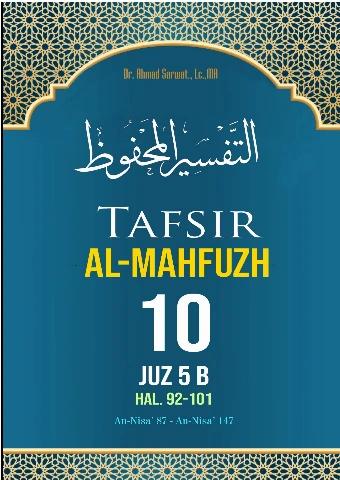 Tafsir Al-Mahfuzh Jilid 10	Juz 5-B   hal.   92-101	: (An-Nisa` 87 s/d An-Nisa` 147)