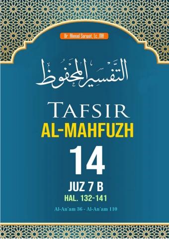 Tafsir Al-Mahfuzh Jilid 14 Juz 7-B   hal. 132 - 141	: (Al-An`am 36 s/d Al-An`am 110)