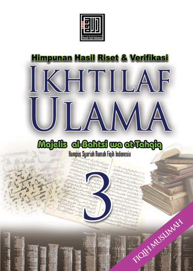 Himpunan Hasil Riset & Verifikasi Ikhtilaf Ulama - 3